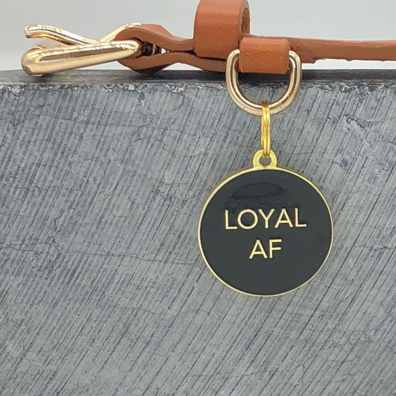 Loyal AF</br>Enamel Charm/ID Tag</br>Engraved</br>Black - BUBU BRANDS