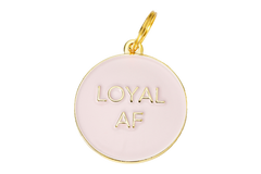 Loyal AF</br>Enamel Charm/ID Tag</br>Engraved</br>Pink - BUBU BRANDS